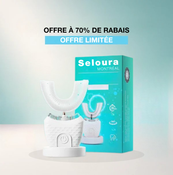 Brosse Seloura Montréal — Nettoyage digne d’un dentiste en 30 secondes, mains libres